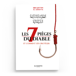 LES 7 PIÈGES DU DIABLE  ET COMMENT S’EN PROTÉGER - IBN QAYYIM AL-JAWZIYYA - Editions al-hadith