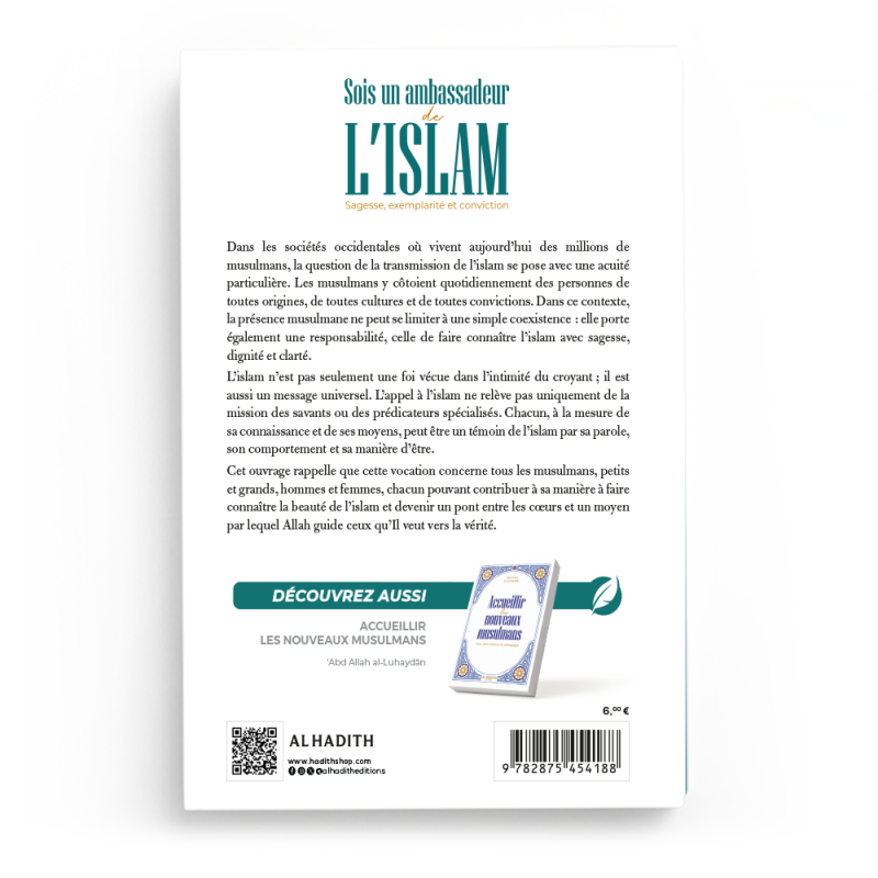 Sois un ambassadeur de L’ISLAM  Sagesse, exemplarité et conviction - ʿAbd Allah al-Luhayḍân - Editions al-hadith