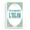 Sois un ambassadeur de L’ISLAM  Sagesse, exemplarité et conviction - ʿAbd Allah al-Luhayḍân - Editions al-hadith