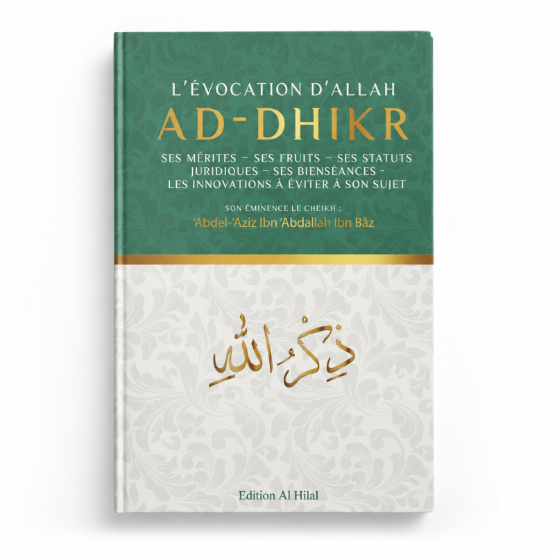 L’évocation d’Allah, ad-dhikr - Ibn Baz - Édition Al Hilal