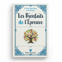 LES BIENFAITS DE L’ÉPREUVE - AL-'IZZ IBN 'ABD AL-SALAM & IBN AL-QAYYIM - MUSLIMLIFE