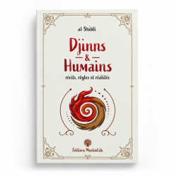 Djinns & Humains - Récits, règles et réalités - al-Shiblî - Editions MuslimLife