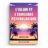 L'islam Et L'équilibre Psychologique - Abdallah Al-'Aydan - Editions Al Madina