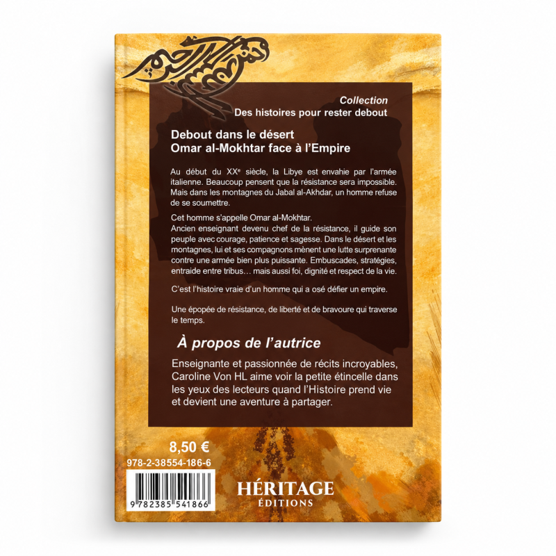 Debout dans le désert — Tome 1 : Omar al-Mokhtar face à l’Empire - Caroline Von HL - Editions Héritage
