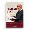 Tahar Gaïd : Souvenirs et impressions d’une vie heureuse malgré les peines - Tahar Gaïd - Editions Héritage