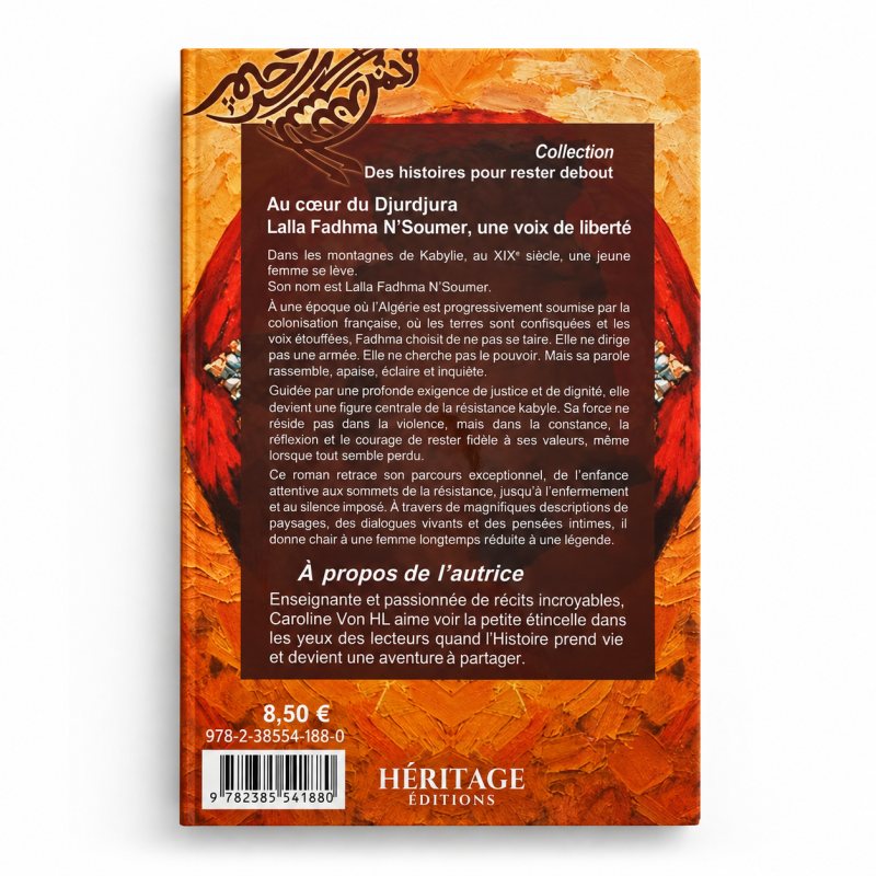 Au cœur du Djurdjura, tome 3 : Lalla Fadhma N’Soumer, une voix de liberté - Caroline Von HL - Editions Héritage