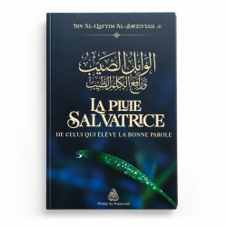 La Pluie salvatrice de celui qui élève la bonne parole - Ibn Al-Qayyim - Maktaba Al-Qalam