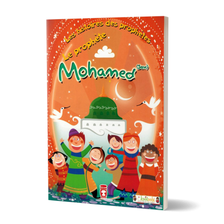 Le Prophète Mohamed - Les Histoires des Prophètes - Timas Kids