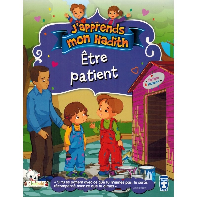 Être patient - J'apprends mon hadith - Nur Kutlu - Timas Kids