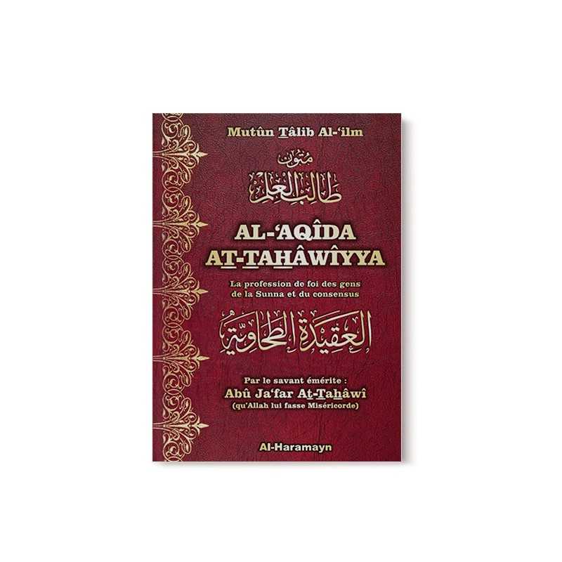 Al-'Aqîda At-Tahâwiyya (La profession de foi des gens de la Sunna et du