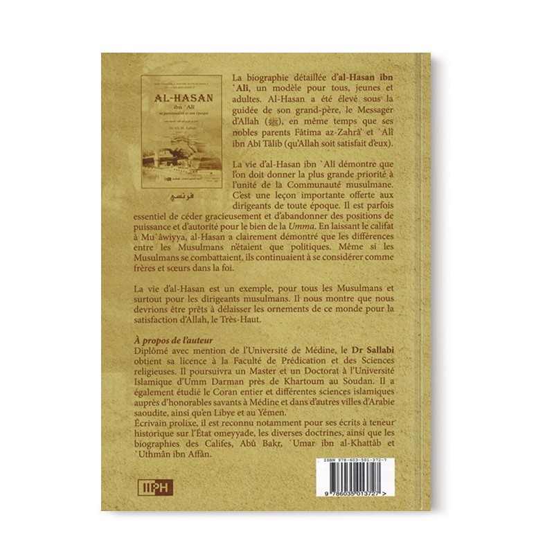 AL-HASAN IBN ALÎ - SA PERSONNALITÉ ET SON ÉPOQUE - LES CALIFES BIEN GUIDÉS - DR. ALI M. SALLABI - IIPH