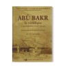 Abu Bakr le véridique - SA PERSONNALITÉ ET SON ÉPOQUE - LES CALIFES BIEN GUIDÉS - DR. ALI M. SALLABI - IIPH