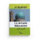 La Véritable Éducation, De Al-Bukhârî (Al-Adab Al-Mufrad)