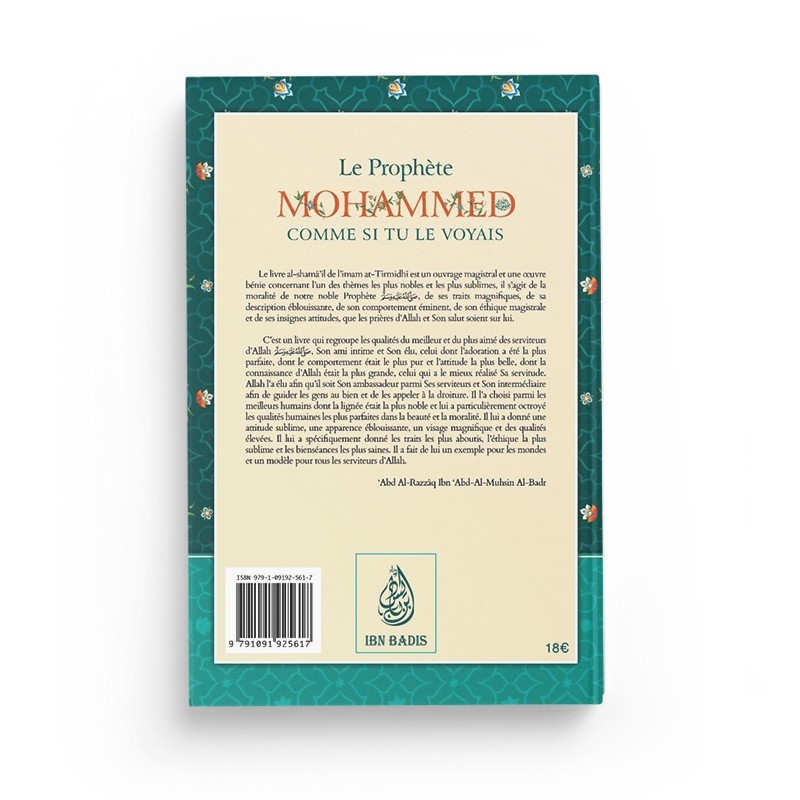 LE PROPHÈTE MOHAMMED COMME SI TU LE VOYAIS - ABU ISÂ MOHAMMED AT-TIRMIDHÎ - IBN BADIS