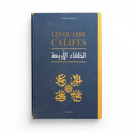 Les Quatre Califes, Par Hassan Amdouni - Editions Al-Qalam