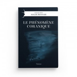 Le Phénoméne Coranique, De Malek Bennabi, Collection Malek Bennabi - Editions Tawhid