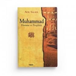 MUHAMMAD, HOMME ET PROPHÈTE - ADIL SALAHI - Editions TAWHID
