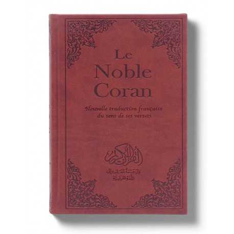 Le Noble Coran : Nouvelle Traduction française du Sens de ses Versets - Traduction de Mohamed CHIADMI -  Ar/Fr