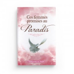 CES FEMMES PROMISES AU PARADIS - AHMAD KHALIL JAM'AH - EDITIONS AL IMAM