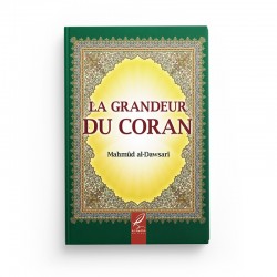 La grandeur du coran - Mahmûd al-Dawsarî - Editions Al hadith