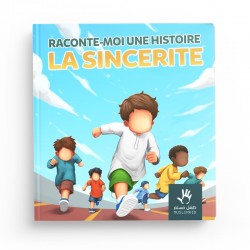RACONTE-MOI UNE HISTOIRE - LA SINCÉRITÉ - MUSLIMKID