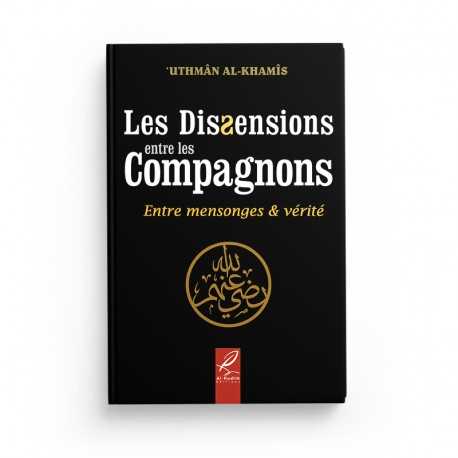 Les dissensions entre les compagnons - Uthmân Al-Khamîs - Editions Al hadith