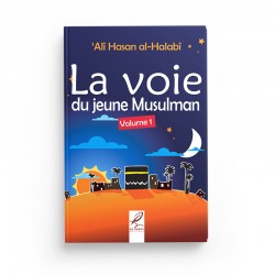 La voie du jeune musulman volume 1 - Editions Al-Hadîth