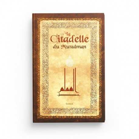 La Citadelle Du Musulman (Français- Arabe- Phonétique) , Grand Format (Beige)- حصن المسلم - Editions Sana