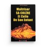 MAÎTRISER SA COLÈRE ET CELLE DE SON ENFANT - ADIL ATHI ABDALLAH - EDITION AL MADINA