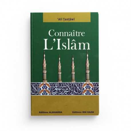 Connaître L'Islam D'après Ali Tantawi - Editions Ibn Hazm