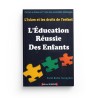 L’ÉDUCATION RÉUSSIE DES ENFANTS - L'ISLAM ET LES DROITS DE L'ENFANT - Editions Almadina