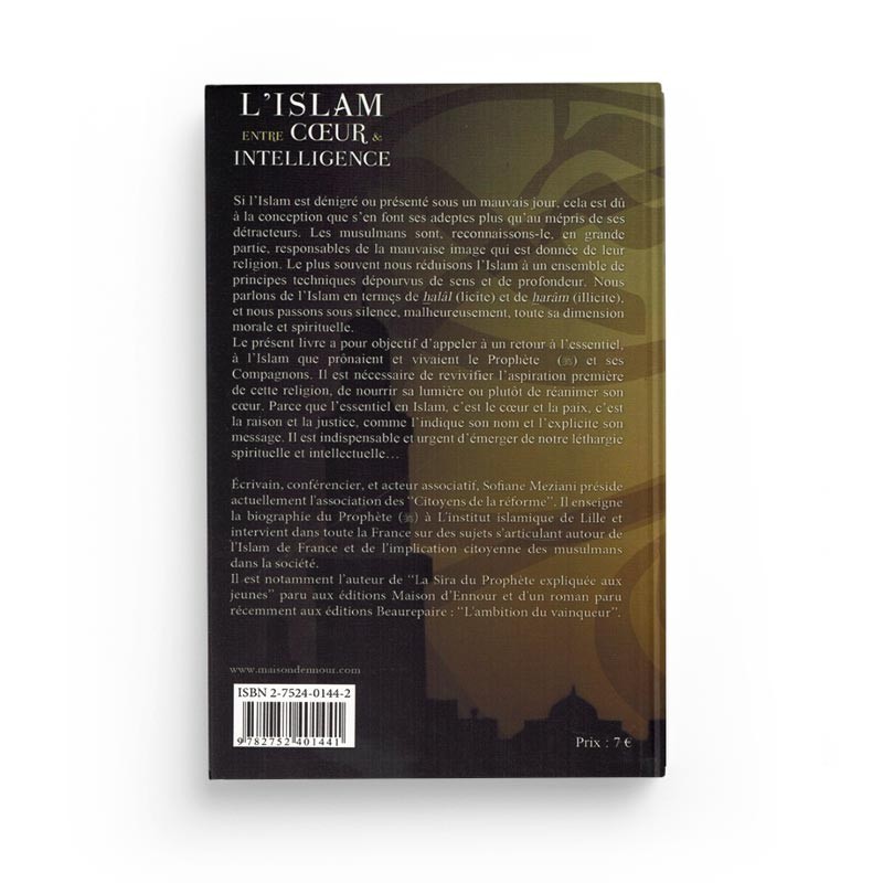 L'ISLAM ENTRE CŒUR & INTELLIGENCE - SOFIANE MEZIANI - MAISON D'ENNOUR