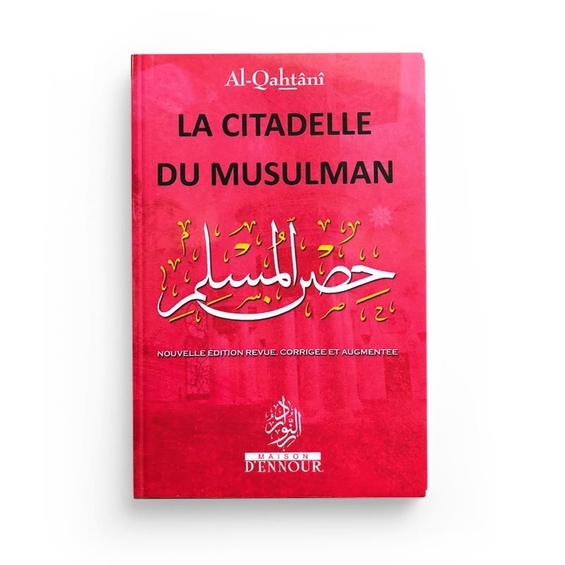 La Citadelle Du Musulman - Maison d'ennour