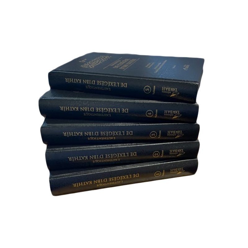 L'Authentique De L'Exégèse D'Ibn Kathîr (Sahîh Tafsîr Ibn Kathîr) En 5 Volumes (Éditions Tawbah)