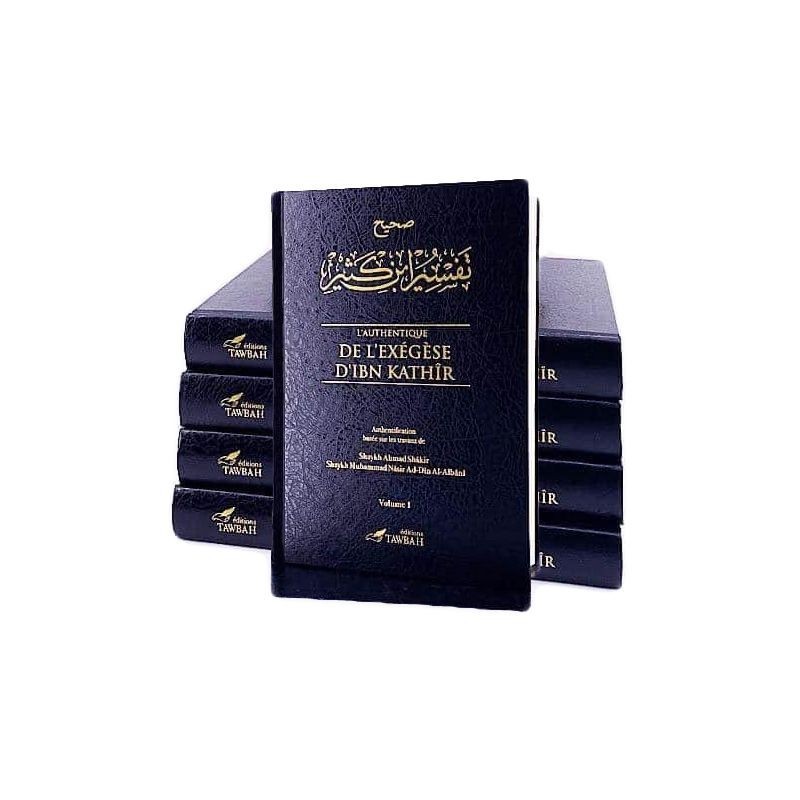 L'Authentique De L'Exégèse D'Ibn Kathîr (Sahîh Tafsîr Ibn Kathîr) En 5 Volumes (Éditions Tawbah)