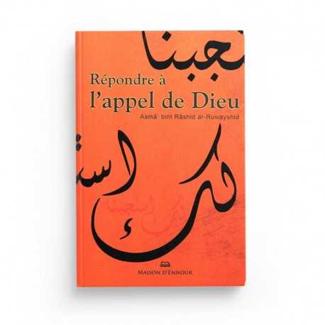 Répondre À L'appel De Dieu - Asma Bint Rashid Ar-Ruwayshid - Edition Maison D'Ennour