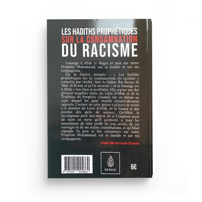 LES HADITHS PROPHÉTIQUES SUR LA CONDAMNATION DU RACISME, DE 'ABD AS-SALÂM IBN BARJAS ÂL 'ABD AL-KARIM - IBN BADIS