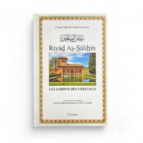 Riyâd As-Sâlihîn - Les Jardins des Vertueux (Riad Salihine) - Authentification des hadiths par Cheikh Al-Albânî - رياض الصالحين
