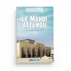 LE MAHDI ATTENDU - AL MUNTADHAR - DAR AL MUSLIM