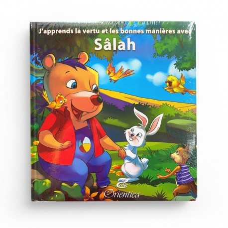 J'apprends la vertu et les bonnes manières avec Sâlah (1) - 10 récits éducatifs sur les belles qualités - Editions Orientica