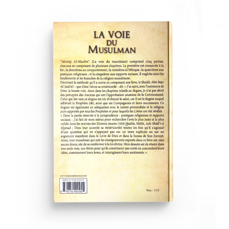 LA VOIE DU MUSULMAN - SHAYKH ABÛ BAKR AL-JAZÂ'IRÎ - MAISON D'ENNOUR