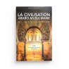 La civilisation arabo-musulmane du Ier au Xe siècle de l’hégire - éditions Nawa