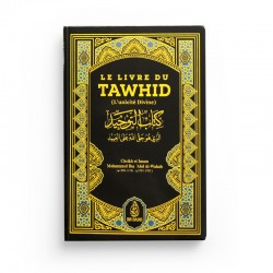 LE LIVRE DU TAWHÎD (KITÂB AT-TAWHÎD) - SHAYKH MUHAMMAD IBN ABDUL-WAHHÂB - IBN BADIS