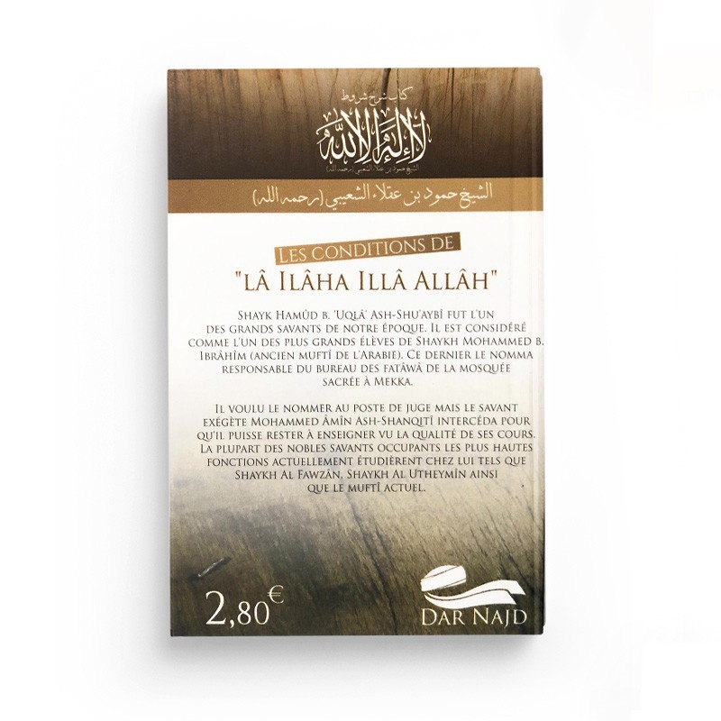 Les conditions de "Lâ Ilâha Illâ Allâh" - Editions Dar Najd