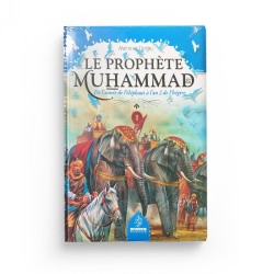 LE PROPHÈTE MUHAMMAD - TOME , DE L'ANNÉE DE L'ÉLÉPHANT À L'AN 2 DE L'HÉGIRE - MEHMET DOGRU - MAISON D'ENNOUR