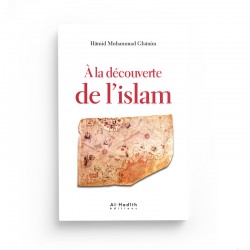 A la découverte de l'Islam - Hamid Muhammad Ghanim - éditions Al-Hadîth