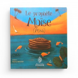 Le prophète Moïse (Mûsâ) - Zeynep AKYILDIZ - Maison d'Ennour