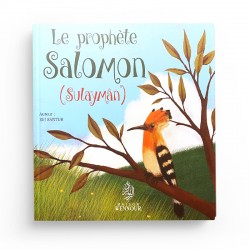 Le prophète Salomon (Sulaymân) - Elif SANTUR - Maison d'Ennour