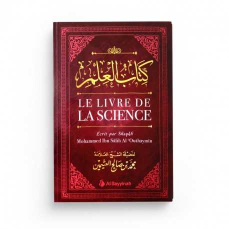 Le Livre de la Science - Mohammed Ibn Salih Al Outhaymîn -Al Bayyinah
