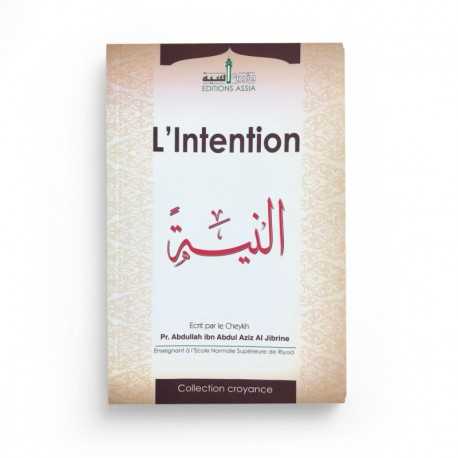 L'intention - D'après Abdullah AL JIBRINE - editions Assia